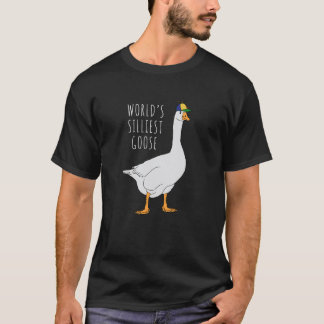 Worldu2019s Silliest Goose T-Shirt