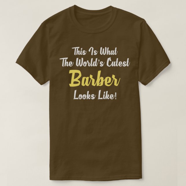 Worldx27s Cutest Barber T-Shirt (Design Front)