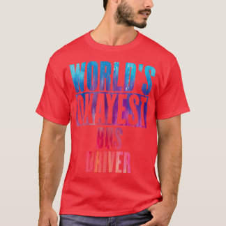 Worldx27s okayest Bus Driver 3 T-Shirt