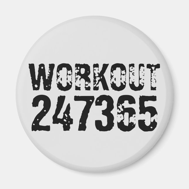 Worn out and scratched text Workout 247365 black Magnet (Front)