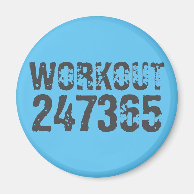 Worn out and scratched text Workout 247365 blue Magnet (Front)