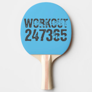 Worn out and scratched text Workout 247365 blue Ping Pong Paddle