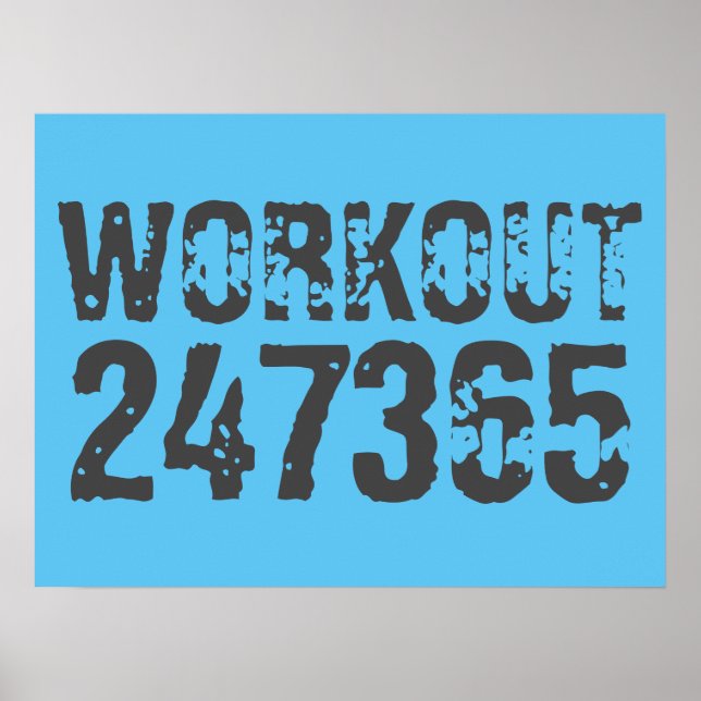 Worn out and scratched text Workout 247365 blue Poster (Front)