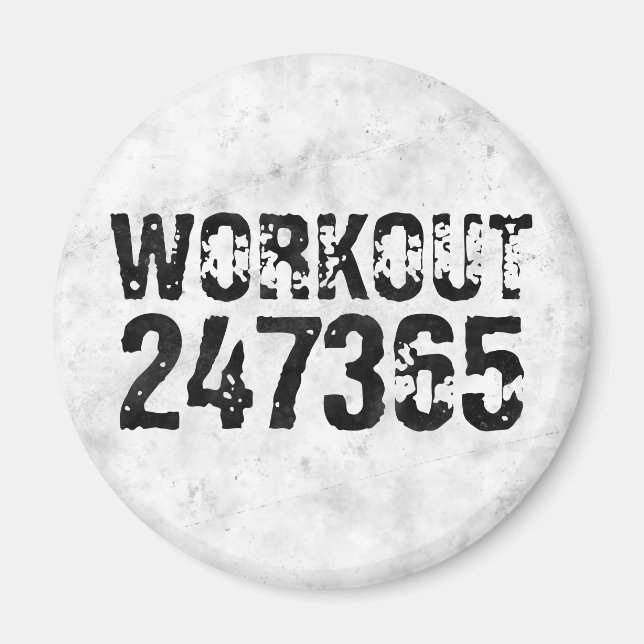 Worn out and scratched text Workout 247365 rustic Magnet (Front)