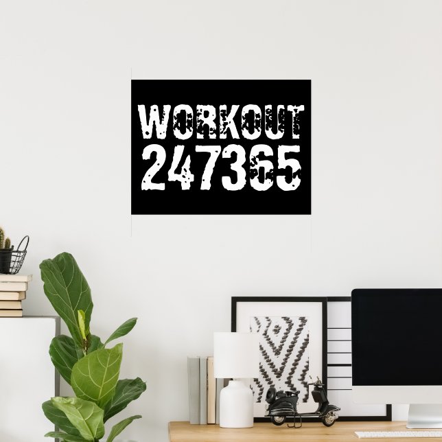 Worn out and scratched text Workout 247365 white Poster (Home Office)