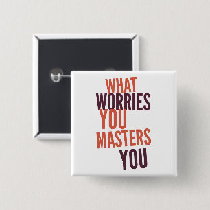 Worries - Square Button