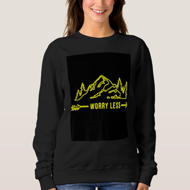 Worry Free With Mountain Panorama Easy Going Fashi Sweatshirt (Front)