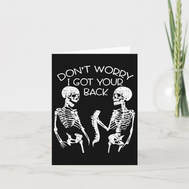 Worry I Got Your Back Halloween Skeleton Skull  Card (Front)