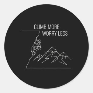 Worry Less Climb More Rock Climbing Bouldering _2  Classic Round Sticker