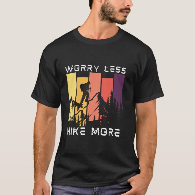Worry Less Hike More T-Shirt (Front)