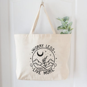 Worry Less Live More Motivational  Large Tote Bag
