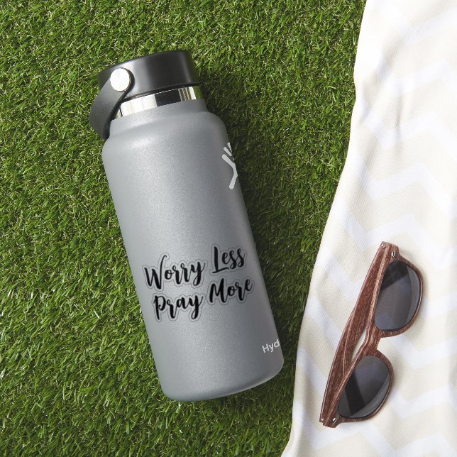 Worry Less Pray More (HydroFlask Insitu)