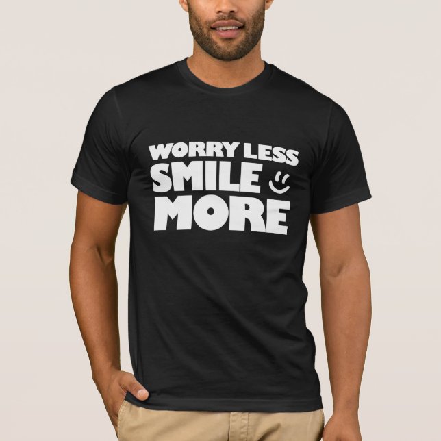 Worry Less Smile More - Face T-Shirt (Front)