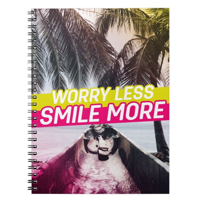 Worry Less, Smile More Notebook (Front)