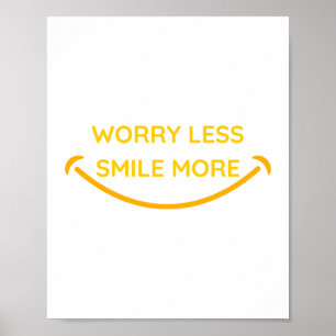 Worry Less, Smile More yellow text design Poster