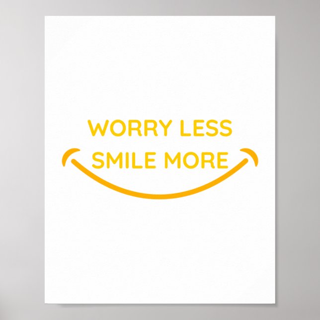 Worry Less, Smile More yellow text design Poster (Front)