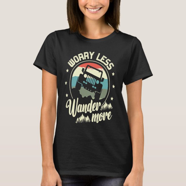 worry less wander more discover experience culture T-Shirt (Front)