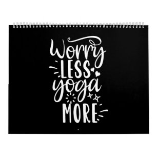 worry less yoga more calendar