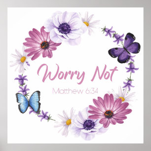 Worry Not Women's Christian Faith Butterfly Bible Poster