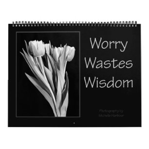 Worry Wastes Wisdom Calendar