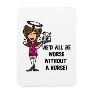 Worse Without a Nurse Magnet