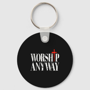 Worship anyway distressed christian retro vintage key ring