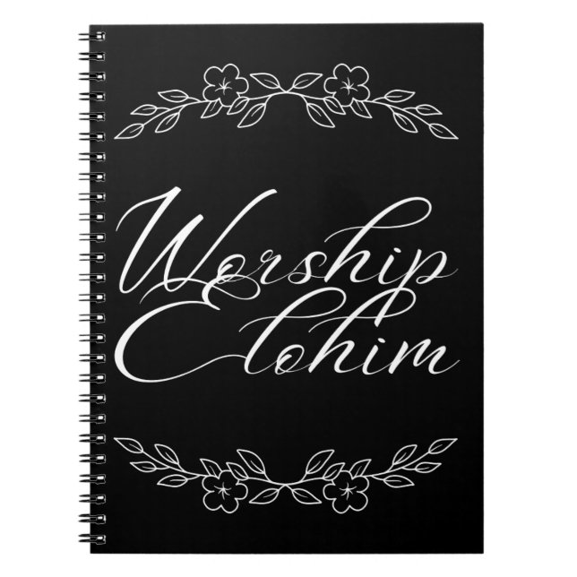 Worship Elohim  Notebook (Front)