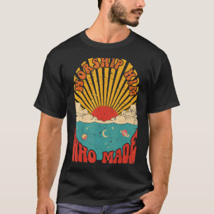 Worship Him Who Made Retro Christian Boho Bible Ve T-Shirt