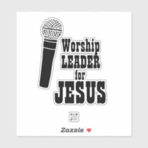 Worship Team Sticker Worship Leader For Jesus