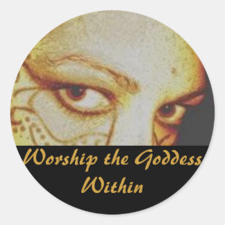 Worship the Goddess Within Classic Round Sticker