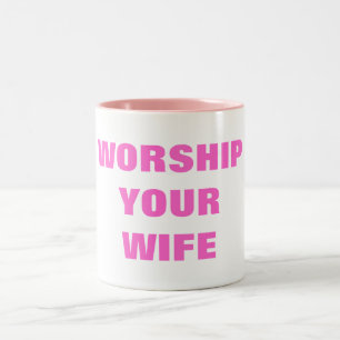 WORSHIP YOUR WIFE Two-Tone COFFEE MUG