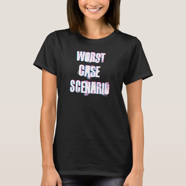 Worst Case Scenario Print T-Shirt (Front)