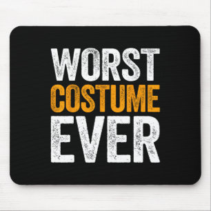 Worst Costume Ever Halloween Costume  Mouse Pad