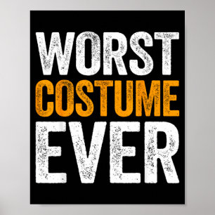 Worst Costume Ever Shirt Kids Halloween Costume Poster