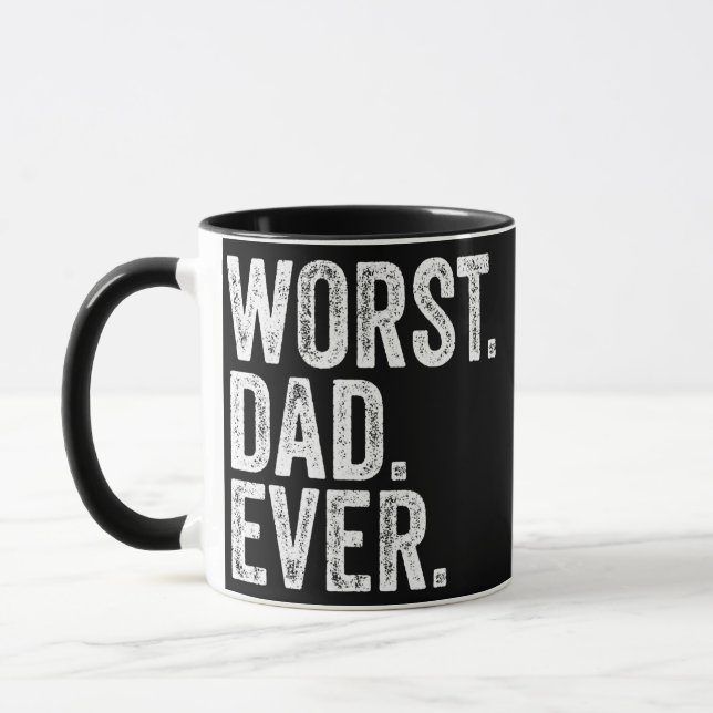 Worst Dad Ever Funny Father's Day Distressed Mug (Left)