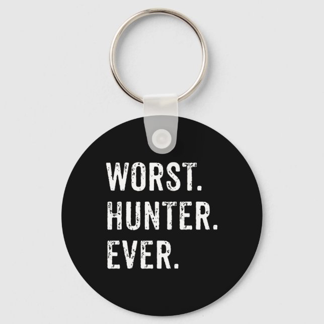Worst Hunter Ever Funny Hunting Deer Camp Dad Husb Key Ring (Front)