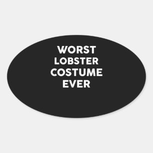 Worst Lobster Costume Ever Halloween Simple Oval Sticker