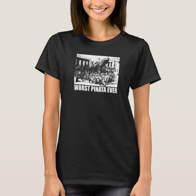 WORST PINATA EVER   T-Shirt (Front)