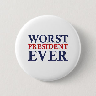 Worst President Ever 6 Cm Round Badge