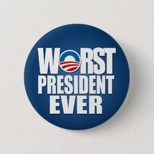 Worst President Ever - Anti Obama 6 Cm Round Badge