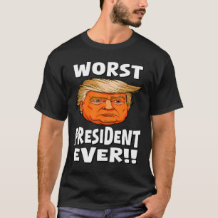 Worst President Ever - Orange Faced Trump T-Shirt