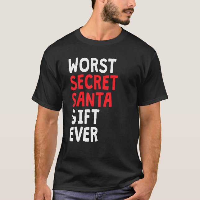 Worst Secret Santa Christmas T-Shirt (Front)