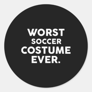 Worst Soccer Costume Ever For Soccer Players Classic Round Sticker