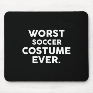 Worst Soccer Costume Ever For Soccer Players  Mouse Pad
