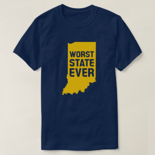 Worst State Ever (Indiana) T-Shirt