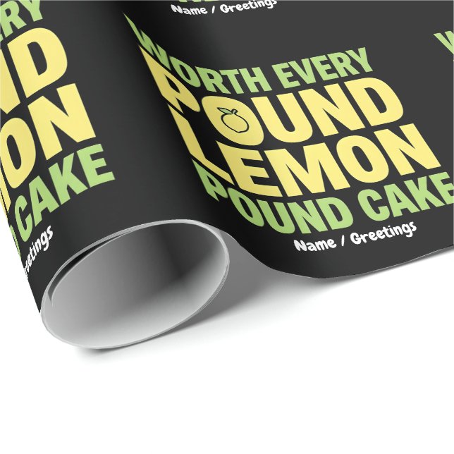 Worth Every Pound Lemon Pound Cake Funny Dessert  Wrapping Paper (Roll Corner)