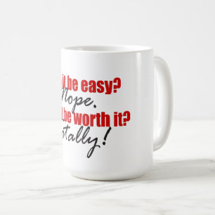 Worth It! Coffee Mug