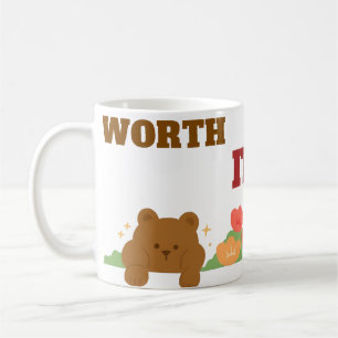 Worth It Cute Bear Graphic Coffee Mug