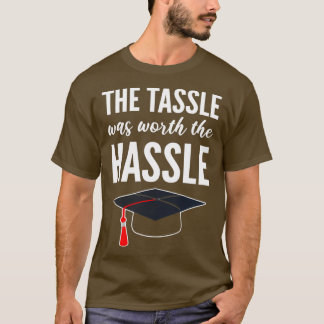 Worth the Hassle Joyful Person Gift T-Shirt