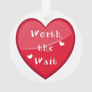 Worth the Wait - Adoption - New Baby Ornament